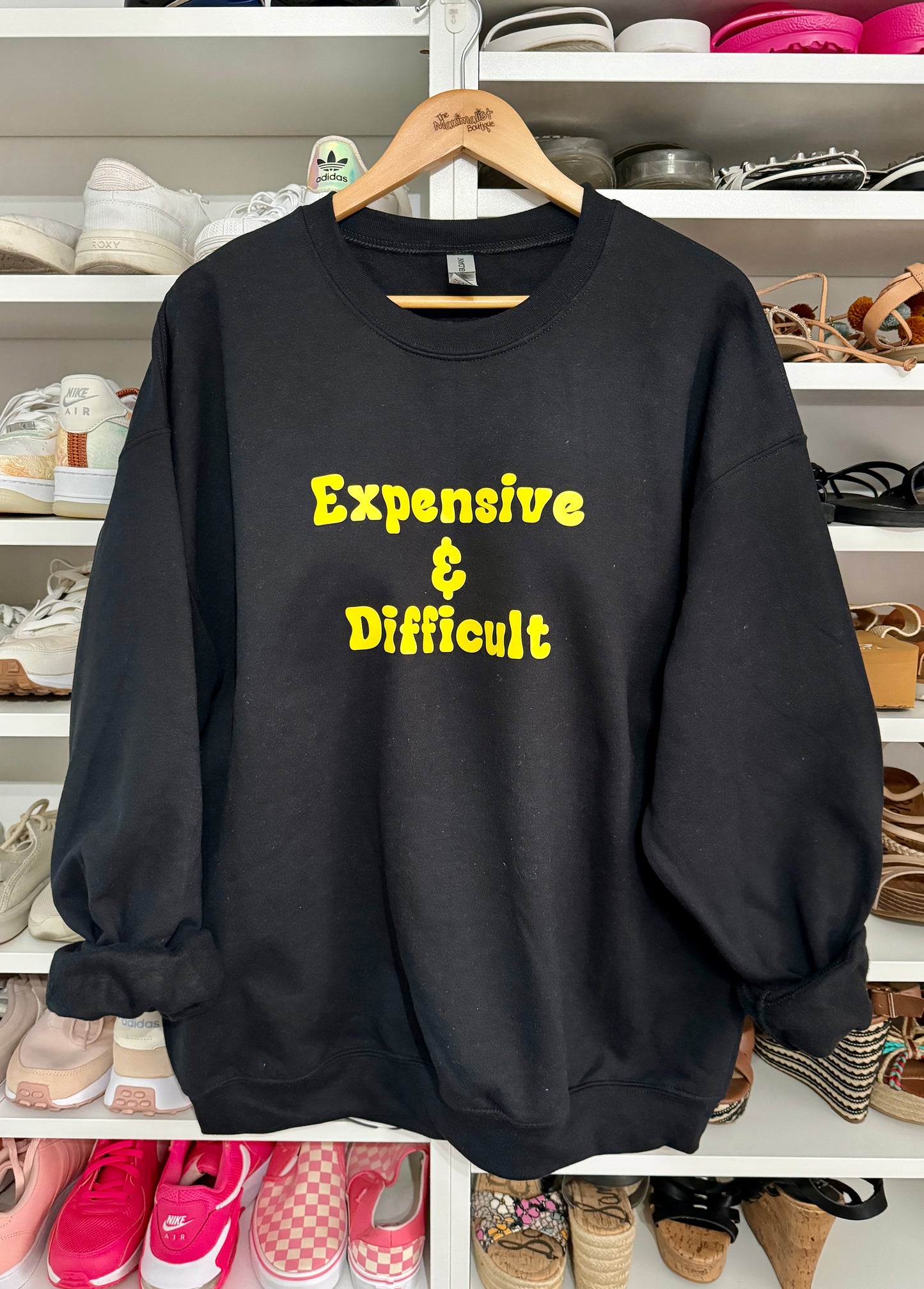Expensive and Difficult Sweatshirt