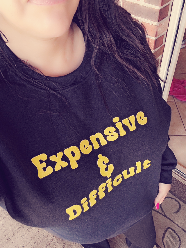 Expensive and Difficult Sweatshirt