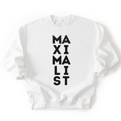 White sweatshirt with 'MAXIMALIST' text on a white background