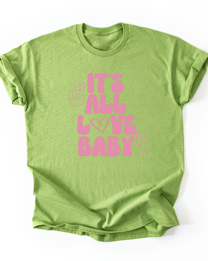 Green t-shirt with pink text 'It's All Love Baby' on a white background
