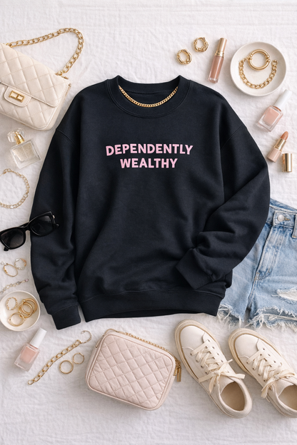 Dependently Wealthy Sweatshirt – Black Pullover with Pink Graphic Text