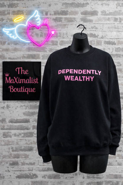 Dependently Wealthy Sweatshirt – Black Pullover with Pink Graphic Text