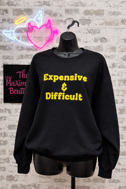 Expensive & Difficult Sweatshirt – Black Pullover with Bold Yellow Statement Graphic