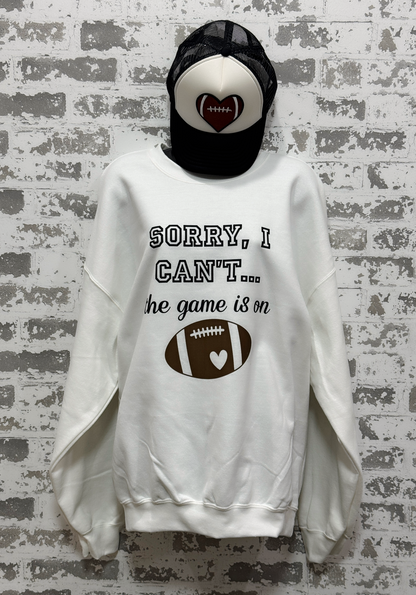 Game Time Excuse Sweatshirt – Sorry I Can’t, The Game Is On | Gameday Collection