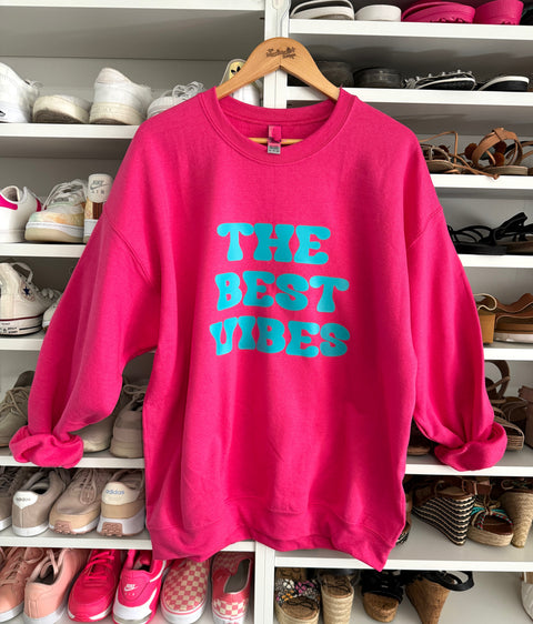 The Best Vibes Sweatshirt