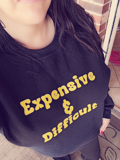 Expensive and Difficult T-Shirt