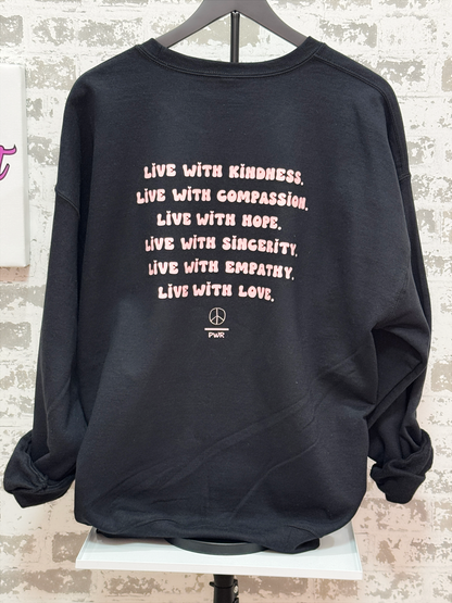 Live With Love Sweatshirt – Black Pullover with Inspirational Quote & Peace Over Power Logo