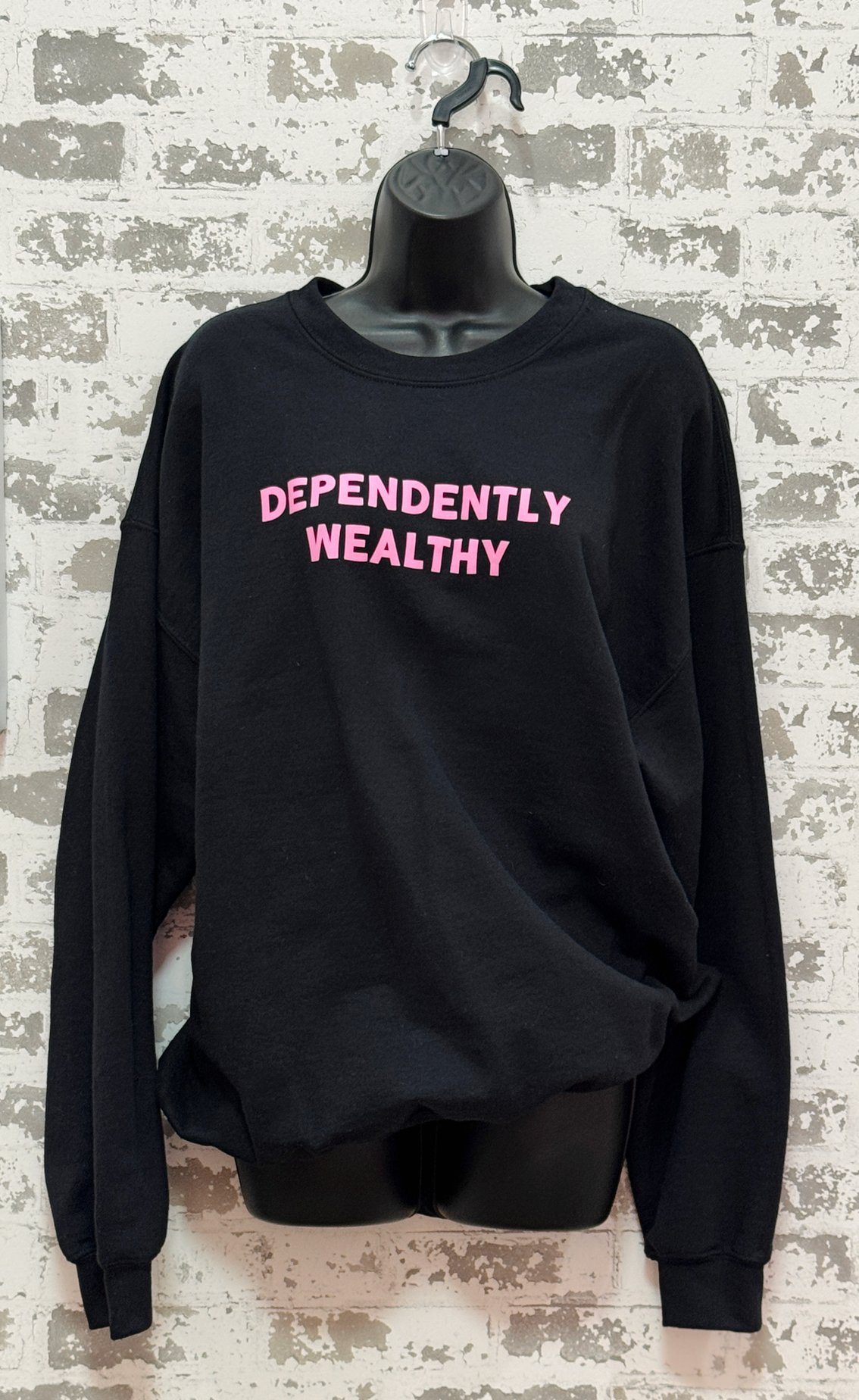 Dependently Wealthy Sweatshirt – Black Pullover with Pink Graphic Text