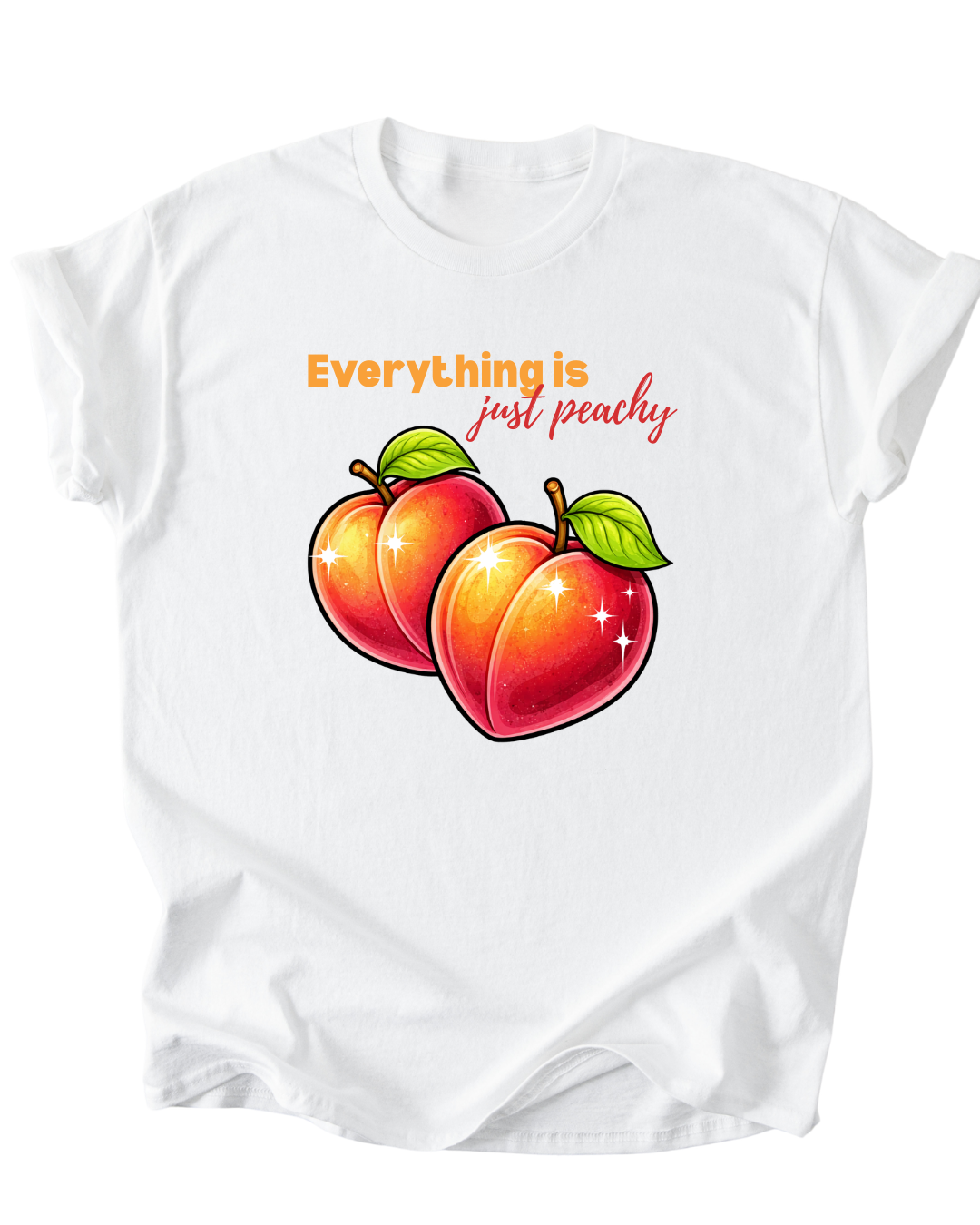 White t-shirt with peaches and text 'Everything is just peachy' on a white background